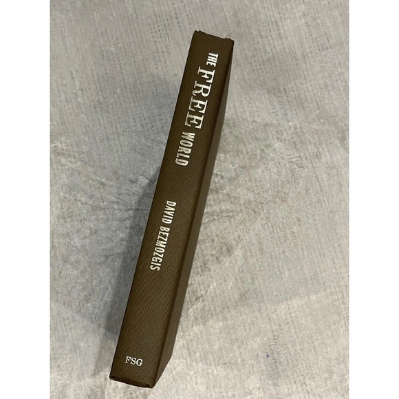 The Free World A Novel by David Bezmozgis First Edition Hard Cover Dust J. 2011 - Picture 2 of 8